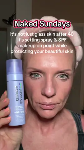 Naked Sundays SPF50 hydrating glow mist setting spray is a 10/10 leaving my skin with that glass glow while setting my makeup and protecting my skin a 3 in 1 I’ll take it🤩 #glassskin #beautyover40 #tiktokblackfriday #settingspray #makeupover40 @Naked Sundays  