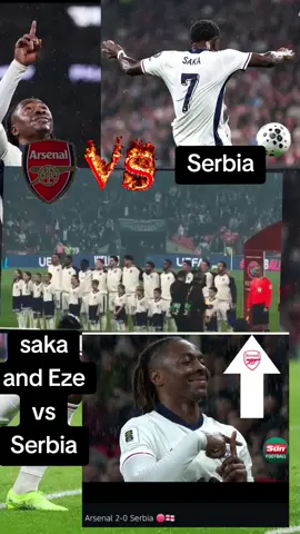 saka and Eze vs Serbia🇷🇸🇷🇸🇷🇸#fypシ #foryou #fyp #10millionviews 