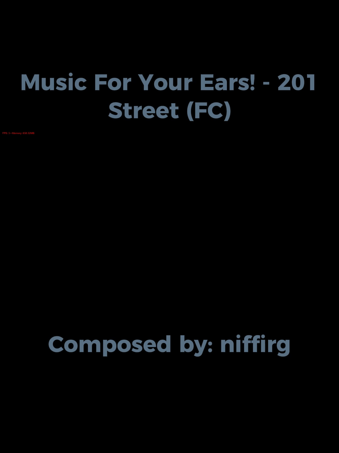 Music For Your Ears! (Composed by niffirg) - 201 Street (FC) #fridaynightfunkin #201street