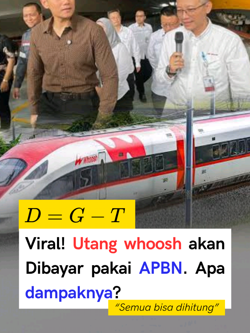 Viral! Utang whoosh akan Dibayar pakai APBN. Apa dampaknya? #semuabisadihitung 