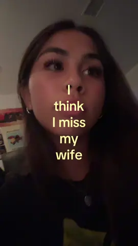 I KNOW I miss my wife #real 