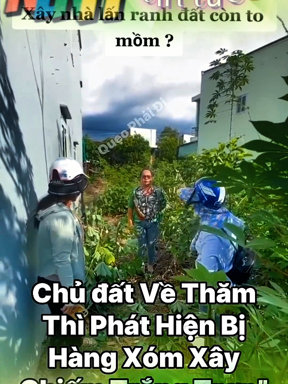 Bà cô lợi dụng chủ đất đi vắng rồi xây nhà lấn đất còn to mồm #xuhuongtiktok #xuhuong #tintuc24h #tinnong #kenhtintuc 