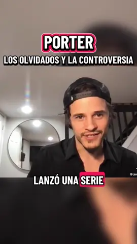 PORTER, los OLVIDADOS y la GRAN CONTROVERSIA 😭🫩🥶 #porter #juanson #biografia #controversia #chisme 
