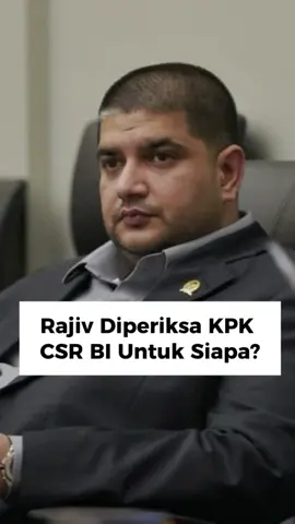 Rajiv, staf ahli DPR, diperiksa KPK terkait dugaan korupsi dana CSR Bank Indonesia. Dana yang seharusnya membantu masyarakat justru diduga diselewengkan lewat yayasan fiktif. Pemeriksaan ini membuka peluang pengungkapan lebih luas.