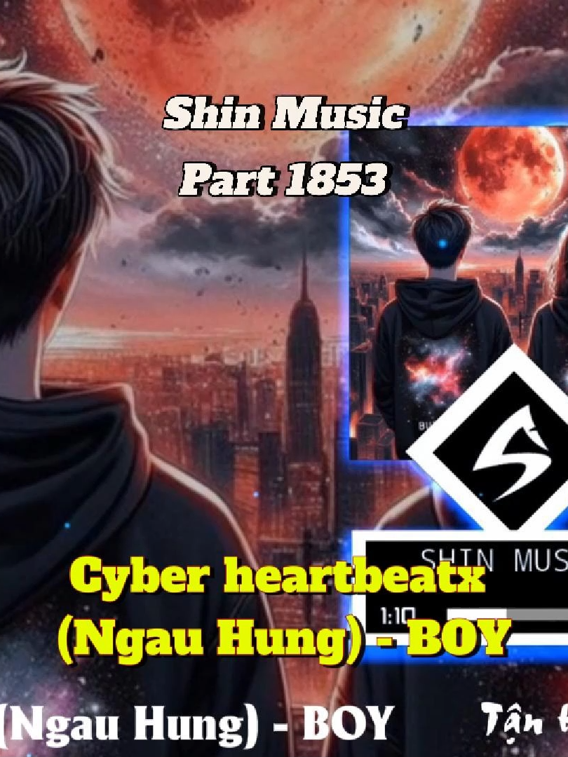 Ngẫu Hứng new ver - Cyber heartbeatx (Ngau Hung) - BOY - Part 1853 #shinmusiccc #chill #trending #cyberheartbeatx #ngauhung #boy