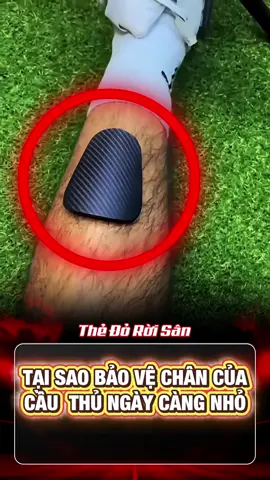 Tại Sao Ốp Bảo Vệ Chân Ngày Càng Nhỏ #bongda #tinbong #xuhuong 