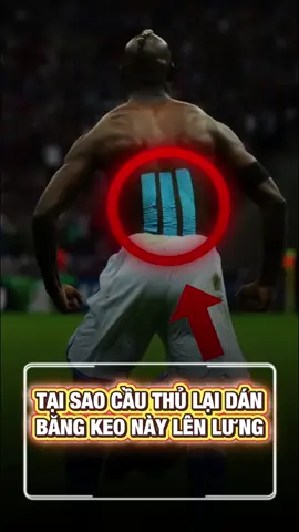 Tại Sao Cầu Thủ Lại Dán Băng Keo #bongda #tinbongda #xuhuong 