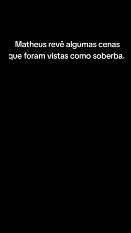 Matheus revê algumas cenas que foram vistas como soberba. #AFazenda
