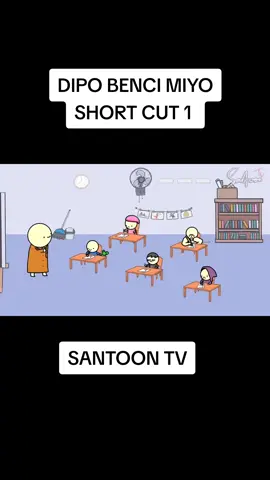 DIPO BENCI MIYO SHORT CUT 1 #animasi #santoontv #fyp #fypdongggggggg #fypシ #ngakak #kocak #lucu 