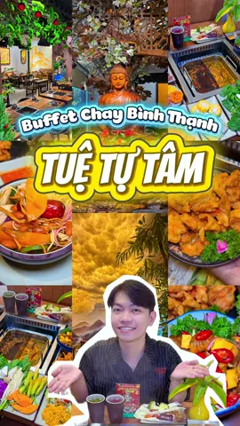 Buffet chay 99ka Tuệ Tự Tâm ngay tại Bình Thạnh món ngon mà không gian siêu chill bạn chưa biết nè #buffetchay #monchay #tuetutam #phatsu #vtmgr 