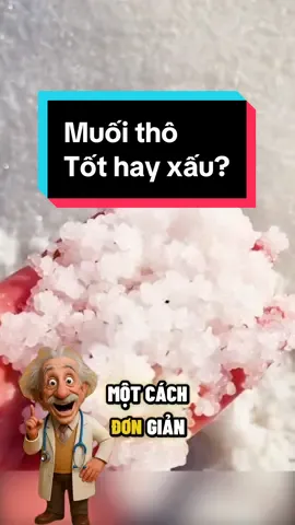 Có nên dùng muối thônthay vì muỗi đã được lọc không? #doctor #health #suckhoe 