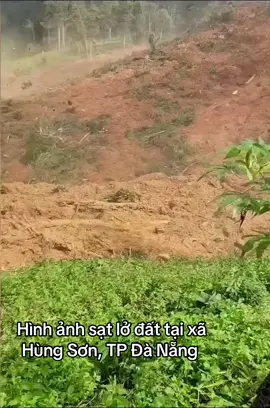 Hình ảnh sạt lở đất tại xã Hùng Sơn, TP Đà Nẵng ( khu vực suối A zắt, xã Gari và Ch’ơm cũ) sáng 14/11/2025. Nguồn: Công an TP Đà Nẵng #tiktok #viral #thientai #satlonui #quangnam