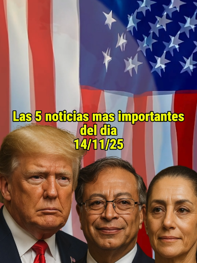 Las 5 noticias mas importantes del dia 14/11/25 #noticiasdeldia #noticiasdeeeuu #globalnews #noticiasinternacionales 