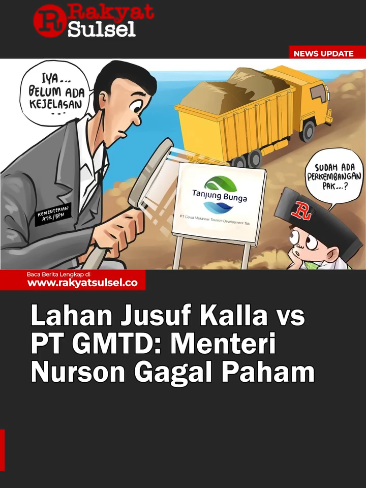 Lahan Jusuf Kalla vs PT GMTD: Menteri Nurson Gagal Paham #jusufkalla #gmtd #makassar
