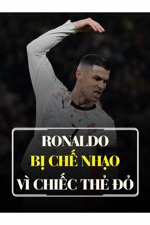 Ronaldo bị chế diễu vì những phát biểu ngông cuồng và chiếc thẻ đỏ tai hại. #bongda #ronaldo #cristianoronaldo 