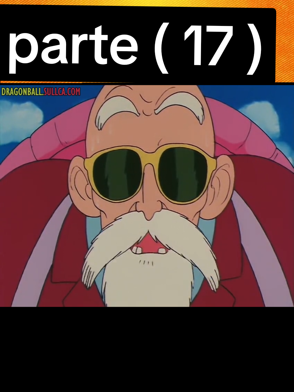 #dragonball #parte17 #goku #maestroroshi #bulma @animes y peliculas 