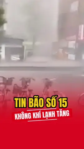 Không Khí Lạnh Về #tinbaoso15 