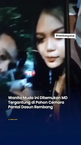 REMBANG – Warga di kawasan Pantai Dasun, Kecamatan Lasem, Kabupaten Rembang, digegerkan dengan penemuan jenazah seorang wanita muda berhijab yang terg*ntung di pohon cemara dekat bibir pantai, pada Kamis (13/11/2025) sekitar pukul 12.00 WIB. Korban diketahui berinisial TDS (19), warga Kecamatan Pancur, Rembang, dan masih lajang. Ia ditemukan mengenakan pakaian lengan panjang hitam, celana jin biru, dan hijab ungu tua. Kapolsek Lasem AKP Syafi'i Karim menjelaskan bahwa berdasarkan pemeriksaan awal dari tim medis Puskesmas Lasem, tidak ditemukan tanda-tanda kekerasan pada tubuh korban. 