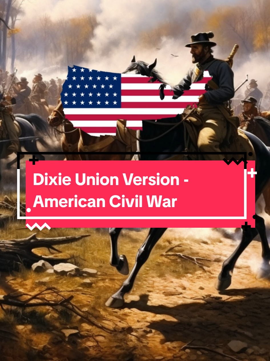 Dixie Union Version -  American Civil War #civilwar #usa #military #warsong #lyrics_songs 