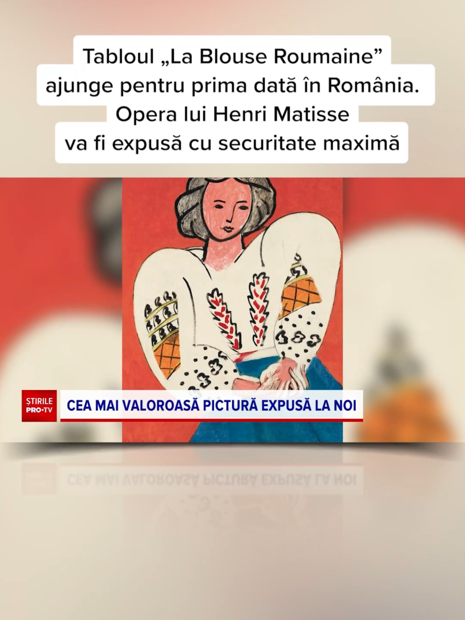 Cea mai valoroasă pictură expusă vreodată în România va ajunge la Muzeul Național de Artă. „La Blouse Roumaine”, semnată de Henri Matisse, evaluată la 50 de milioane de euro, vine, în premieră la noi, în condiții extraordinare de securitate. #stirileprotvdeastazi #news #protv #protvromania #stiri