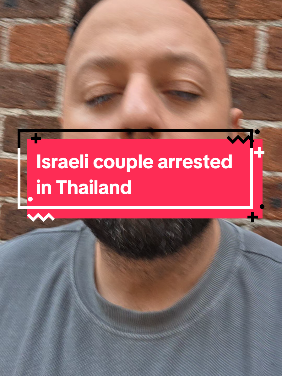 Israeli couple arrested  in Thailand  #fyp #israel #thailand 