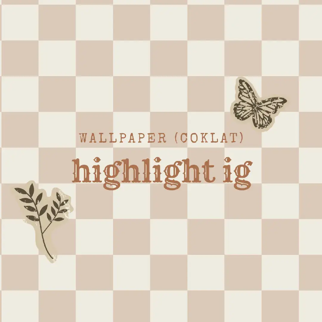 #fyp #cute #masukberanda #fyp  wallpaper highlight ig cute , next apalagi guys😻🤍🤎🤍🤎🤍🤎🤍🤎🍫🍩🍫🍩🍫🍩🤎🤍🤎🤍🤎🤍