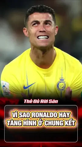 Vì Sao Ronaldo Hay Tàng Hình Ở Chung Kết #bongda #ronaldo #tinbong 