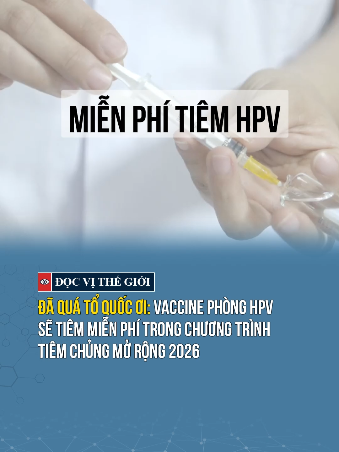 Vaccine phòng virus HPV sẽ đưa vào Chương trình tiêm chủng mở rộng năm 2026 #docvithegioi #tintuc #tiktoknews #news