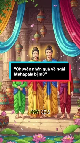 Ngài Mahapala bị mù #chuyenphatgiao #thaythichminhtue #phatgiao