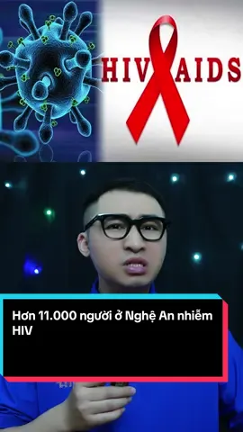 Hơn 11.000 người ở Nghệ An nhiễm HIV #nghean #nghean37 #hiv #nhathaibiettuot #tiktoknews