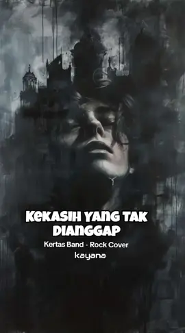 🔥🔥🔥🔥🔥 #kekasihyangtakdianggap #coverlagu #rockcover #aiindonesia #lewatberandafyp 