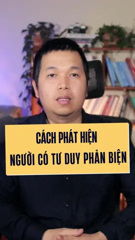 Cách đơn giản để biết người có tư duy phản biện hoặc không | tư duy phản biện thông minh flashcard #trianthayco #BookTok #thehevuonminh #kinguyenvuonminh #vuilenreview 