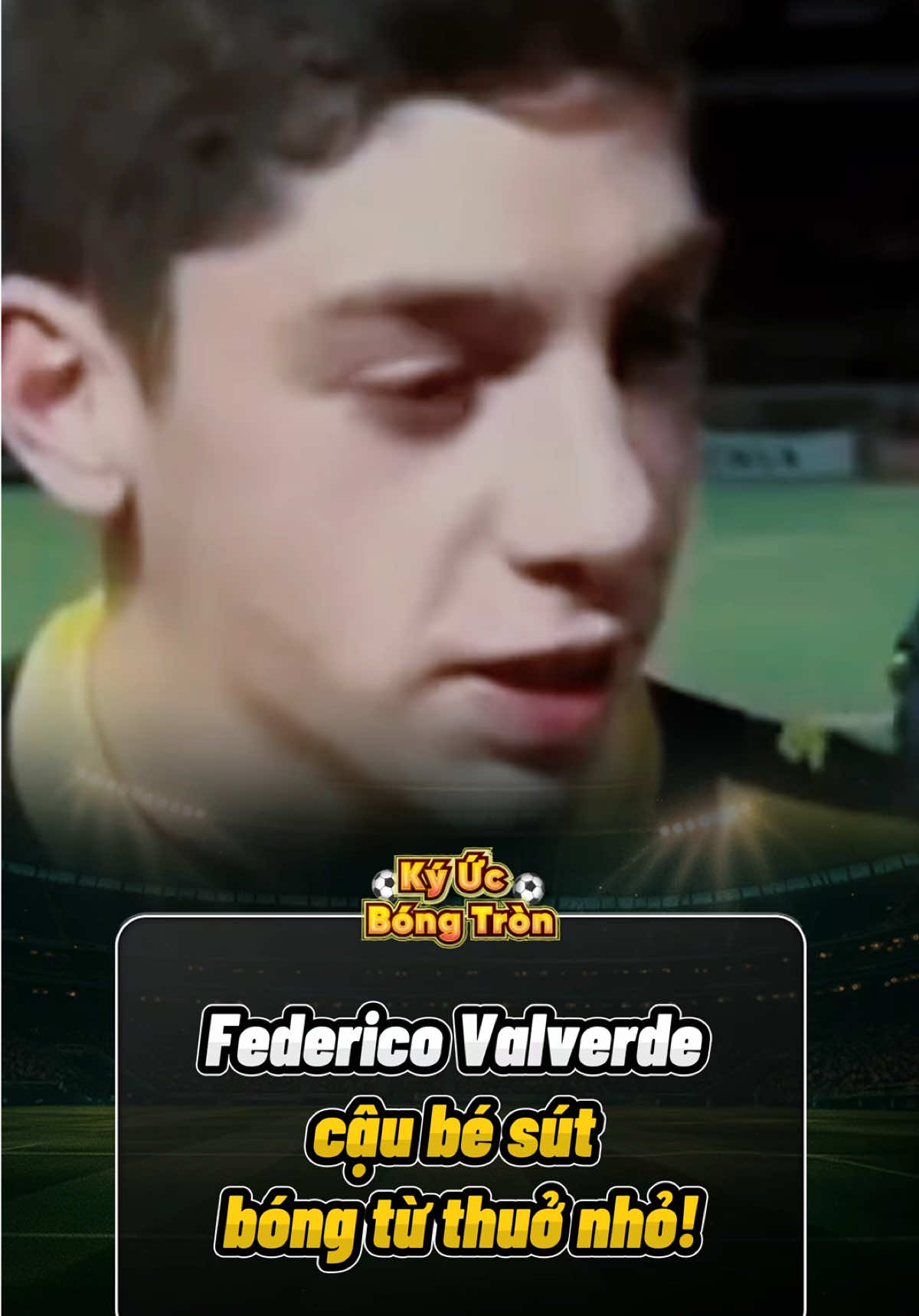 Federico Valverde cậu bé sút bóng từ thuở nhỏ! #valverde #realmadrid #tuoithocauthu #bongda #fyp 
