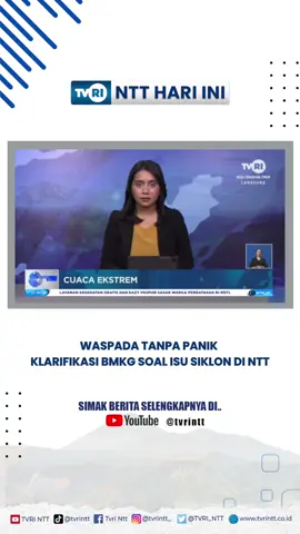 WASPADA TANPA PANIK Klarifikasi BMKG soal isu Siklon di NTT  #tvrintt 