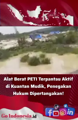#creatorsearchinsights  “Inilah video tambang emas ilegal (PETI) yang baru saja diterima awak media dari warga setempat, Jumat (14/11/2025).  Terlihat para pelaku PETI seolah kebal hukum, alat berat beroperasi bebas tanpa satu pun tindakan nyata dari aparat penegak hukum (APH).  Aktivitas ilegal ini terjadi di Desa Pantai, Lubuk Ramo, wilayah hukum Polsek Kuantan Mudik, Polres Kuansing, Riau.” @Bareskrimpolri.id @Propammabespolri @Biropaminal @Polda_Riau @Korem_Riau @Polres_Kuansing @Manangsoebeti_official @Goindonesia.Id @News Banda Aceh @TRANS TV @Bbcnewsindonesia @Akurat.co @Gerakanpisofficial @Katadata.co.id @Tempo.co #fypage #fypppppppppppppppppppppp