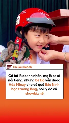 Bé Bo vẫn được Hòa Minzy cho về quê học trường làng, nói lý do cả showbiz nể #tiktoknews #xuhuong #viral #tiktokviral #hoaminzy