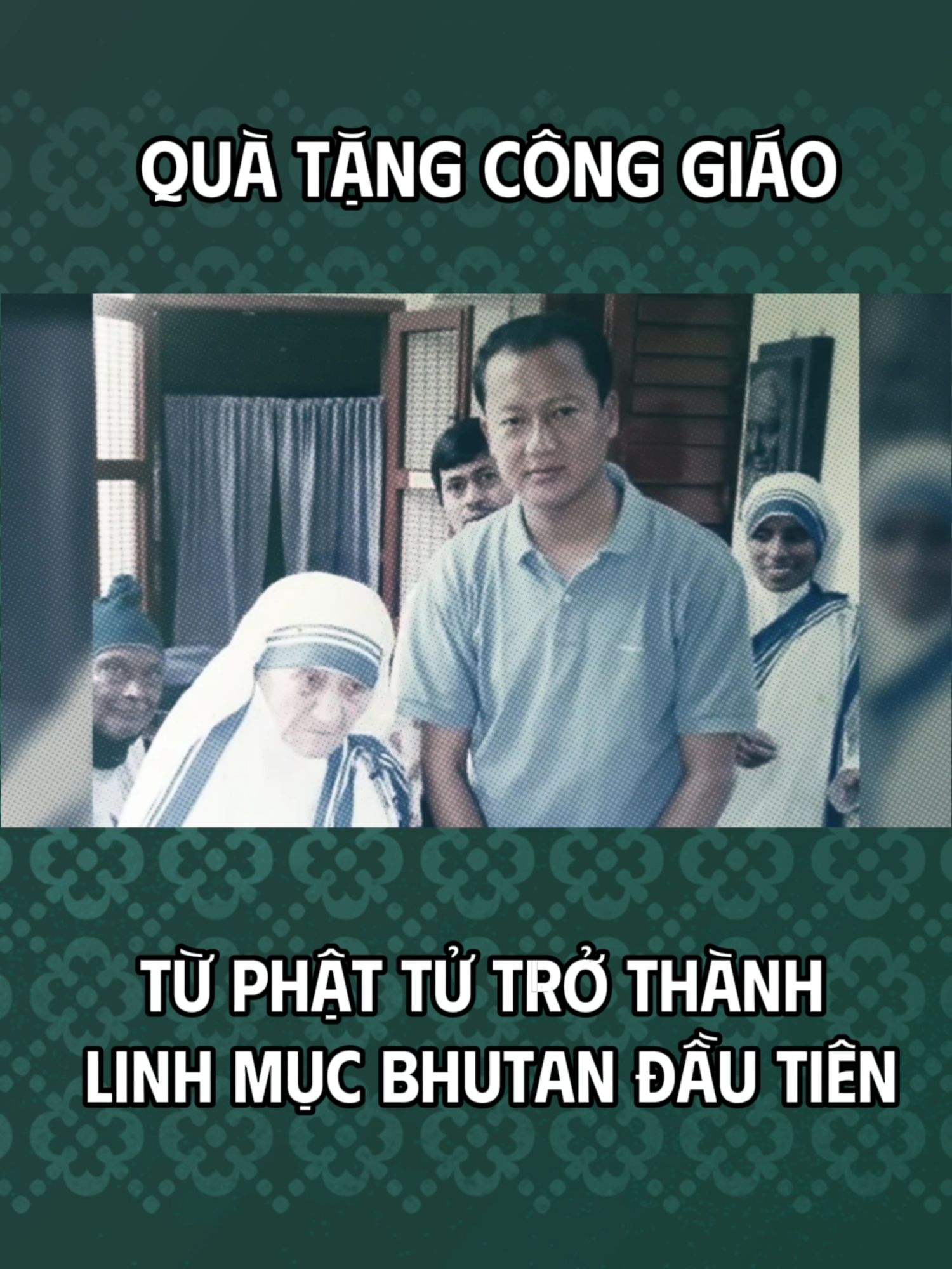 TỪ PHẬT TỬ TRỞ THÀNH LINH MỤC BHUTAN ĐẦU TIÊN