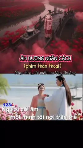 ÂM DƯƠNG NGĂN CÁCH,tình âm dương ngăn cách hai phương trời,người cõi âm một mình tôi nơi trần thế#karaoke #luuvanthuong #nhachaymoingay #xuhuong #xuhuongtiktok 