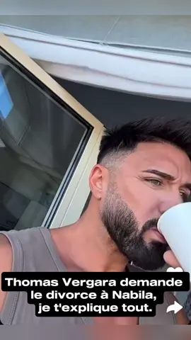 Thomas Vergara demande le divorce à Nabila, je t'explique tout.#confidence #couple #divorce #telerealite #emission 