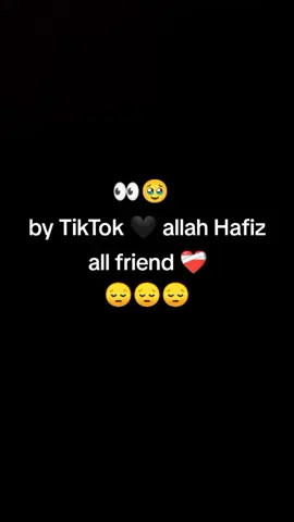 by TikTok allah Hafiz all 🥹friend ❤️‍🩹❤️‍🩹❤️‍🩹❤️‍🩹❤️‍🩹👀👀🥹🥹🥹🥹🥹