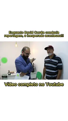 Enquanto David Corrêa conduzia reportagem, o inesperado aconteceu!!! #davidcorrêa #defesadoconsumidor #direitodoconsumidor #odontocompany