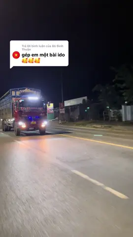 Trả lời @86 Bình Thuận có luôn nha em trai, xin quý danh idol#86binhthuan #xh #kenong #xetaitiktok🚛 