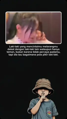 karena dia tau pola pikir laki laki