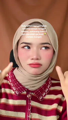 Sekarang mah udah jompo bikin transisi smpe larut malam 🥹 #transisimakeup #transisi #makeup 