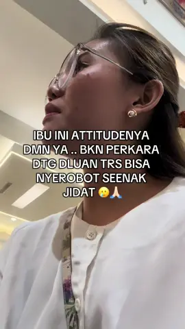 kata gw ini ibu attitudenya ga ada 🤡 kesel bgt main nyelonong aja .. #fyp #fypage #fyppppppppppppppppppppppp 