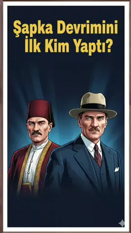 ŞAPKA KANUNUNU İLK KİM YAPTI BİLİYORMUSUNUZ #şapkakanunu #tarih #osmanlı #2.mahmud #ataturk #cumhuriyet #gercekler #tarihbilinci