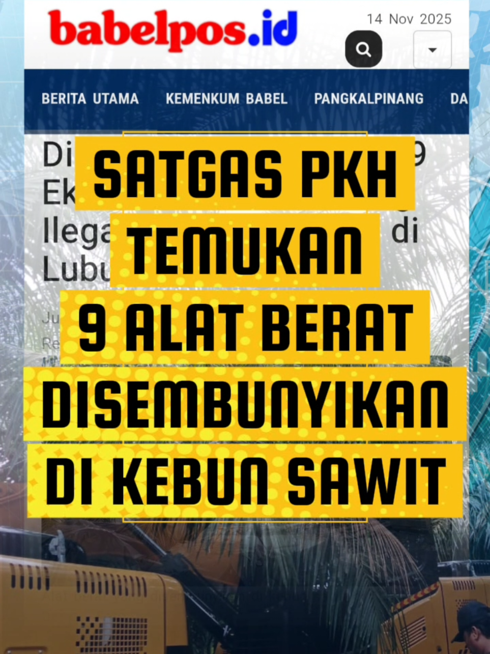 Diungkap Satgas PKH, 9 Ekskavator Penambang Ilegal Disembunyikan di Lubuk BABELPOS.ID, LUBUK BESAR — Satuan Tugas Penertiban Kawasan Hutan (Satgas PKH) kembali menggagalkan aktivitas penambangan timah ilegal di kawasan Hutan Lindung Sarang Ikan, Dusun Air Batu, Desa Lubuk Besar, Kecamatan Lubuk Besar, Kabupaten Bangka Tengah. Operasi yang digelar pada Jumat, 14 November 2025, merupakan hasil pengembangan informasi dari penindakan sebelumnya. Dalam kegiatan tersebut, 9 unit excavator yang diduga digunakan untuk kegiatan tambang ilegal berhasil diamankan. Informasi di lapangan mengungkapkan, 9 unit alat berat tersebut ditemukan dalam kondisi disembunyikan di dua titik berbeda di wilayah Kecamatan Lubuk Besar. Kedua lokasi itu diduga menjadi tempat persembunyian unit-unit tersebut setelah beroperasi di kawasan Sarang Ikan. Saat ditemukan alat berat itu dibungkus terpal hitam di dalam kebun sawit. Satgas PKH juga meminta keterangan awal dari tiga warga yang berada di sekitar lokasi, terdiri dari operator dan penjaga alat berat. Informasi awal yang diperoleh mengindikasikan bahwa alat-alat berat itu merupakan unit yang selama ini beroperasi di kawasan Sarang Ikan. Keterangan awal tersebut saat ini menjadi bagian dari proses pendalaman informasi untuk memetakan aktivitas tambang ilegal di kawasan tersebut. Adapun 9 unit excavator terdiri dari 3 unit merek Hitachi, 4 unit merek Sany dan 2 unit merek Kobelco. Seluruh barang bukti saat ini sedang dalam proses pemindahan menuju Lokasi Nadi untuk digabungkan dengan barang bukti lainnya yang sebelumnya telah diamankan Satgas PKH. Satgas PKH menegaskan bahwa pengamanan barang bukti dan pengambilan keterangan awal merupakan langkah awal penindakan di lapangan. Selanjutnya, akan dilakukan penyelidikan lebih lanjut untuk mengungkap jaringan dan pihak-pihak yang terlibat dalam aktivitas penambangan ilegal di Hutan Lindung Sarang Ikan. Selengkapnya baca di: https://babelpos.disway.id/berita-utama/read/680796/diungkap-satgas-pkh-9-ekskavator-penambang-ilegal-disembunyikan-di-lubuk #alatberat #satgaspkh #sarangikan #exavator 