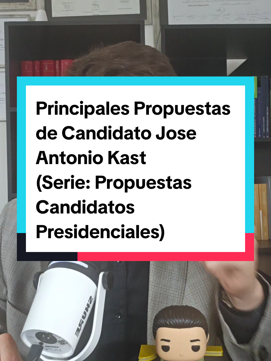Principales Propuestas de  Jose Antonio Kast (Serie: Propuestas Candidatos Presidenciales)  #propuestas #programa #presidencia #presidente #elecciones