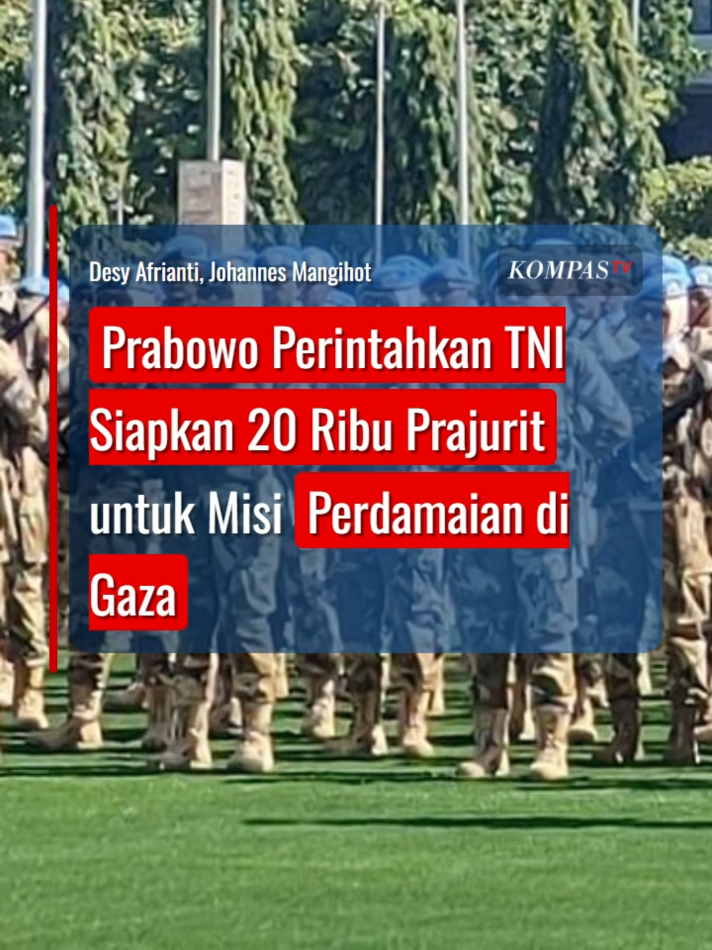 Prabowo Perintahkan TNI Siapkan 20 Ribu Prajurit untuk Misi Perdamaian di Gaza Presiden Prabowo Subianto memerintahkan Panglima TNI Jenderal TNI, Agus Subiyanto untuk menyiapkan 20 ribu prajurit untuk diturunkan dalam misi perdamaian di Gaza. Hal itu disampaikan Menteri Pertahanan (Menhan) Sjafrie Sjamsoeddin usai menyambut kedatangan Kepala Staf Gabungan Angkatan Bersenjata Yordania Mayor Jenderal Pilot Yousef Ahmed Al-Hunaity di gedung Kemhan, Jumat (14/11/2025).  Menhan Sjafrie menjelaskan Indonesia akan mengirimkan pasukan berstatus peacekeeping operation, bukan peacemaking.  Para pasukan itu akan menjalankan tugas kemanusiaan seperti memberikan layanan kesehatan kepada warga yang jadi korban perang hingga membangun infrastruktur untuk kebutuhan masyarakat setempat. Karena itu, pasukan yang akan dikirim adalah dengan spesifikasi utama di bidang kesehatan dan konstruksi. Sahabat KompasTV juga bisa memperoleh informasi terkini melalui website www.kompas.tv. #presidenprabowo #pasukanperdamaian #gaza #pasukankegaza #misibantuankegaza #tni #perdamaian #perdamaiangaza #prajurittni