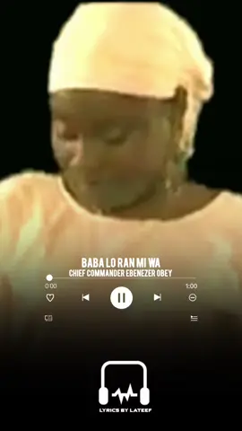 Baba lo ran mi wa (Lyrics) Cheif commander Ebenezer obey 🎶♥️ #babaloranmiwa #lyrics #ebenezerobey #throwbacksongs #evergreensong 